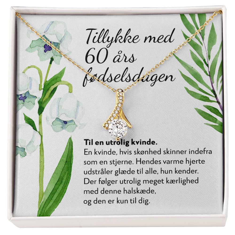 60 Års Fødselsdagsgave Til Kvinde - Utrolig Kvinde - Halskæde Alluring Beauty