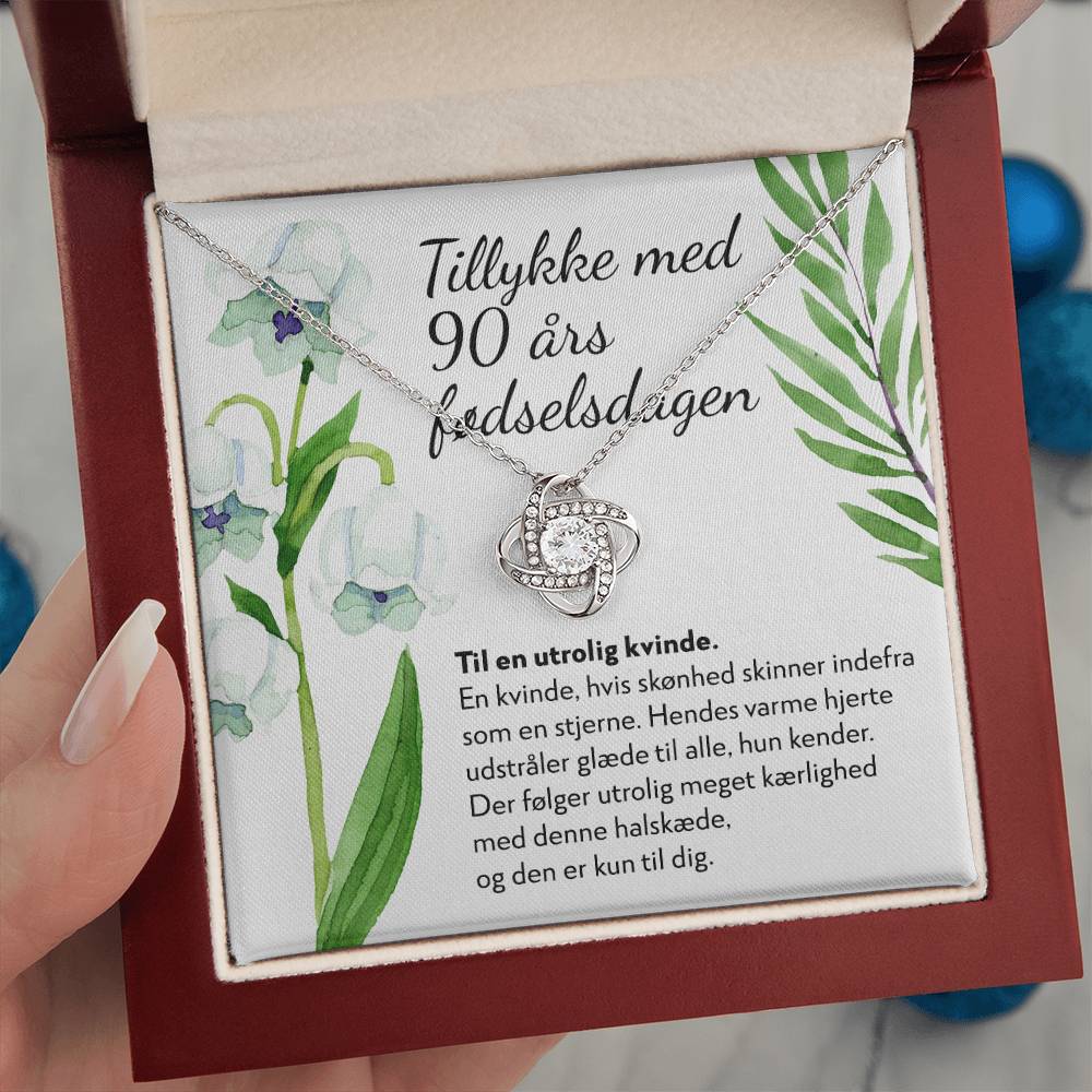 90 Års Fødselsdagsgave Til Kvinde - Utrolig Kvinde - Halskæde Kærlighedsknude